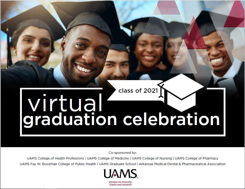 UAMS Celebrates Underrepresented Students at Virtual Graduation Event