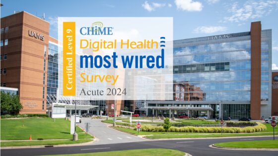 A logo for the CHIME Digital Health Most Wired honor is shown over a photo of the UAMS Medical Center in Little Rock.